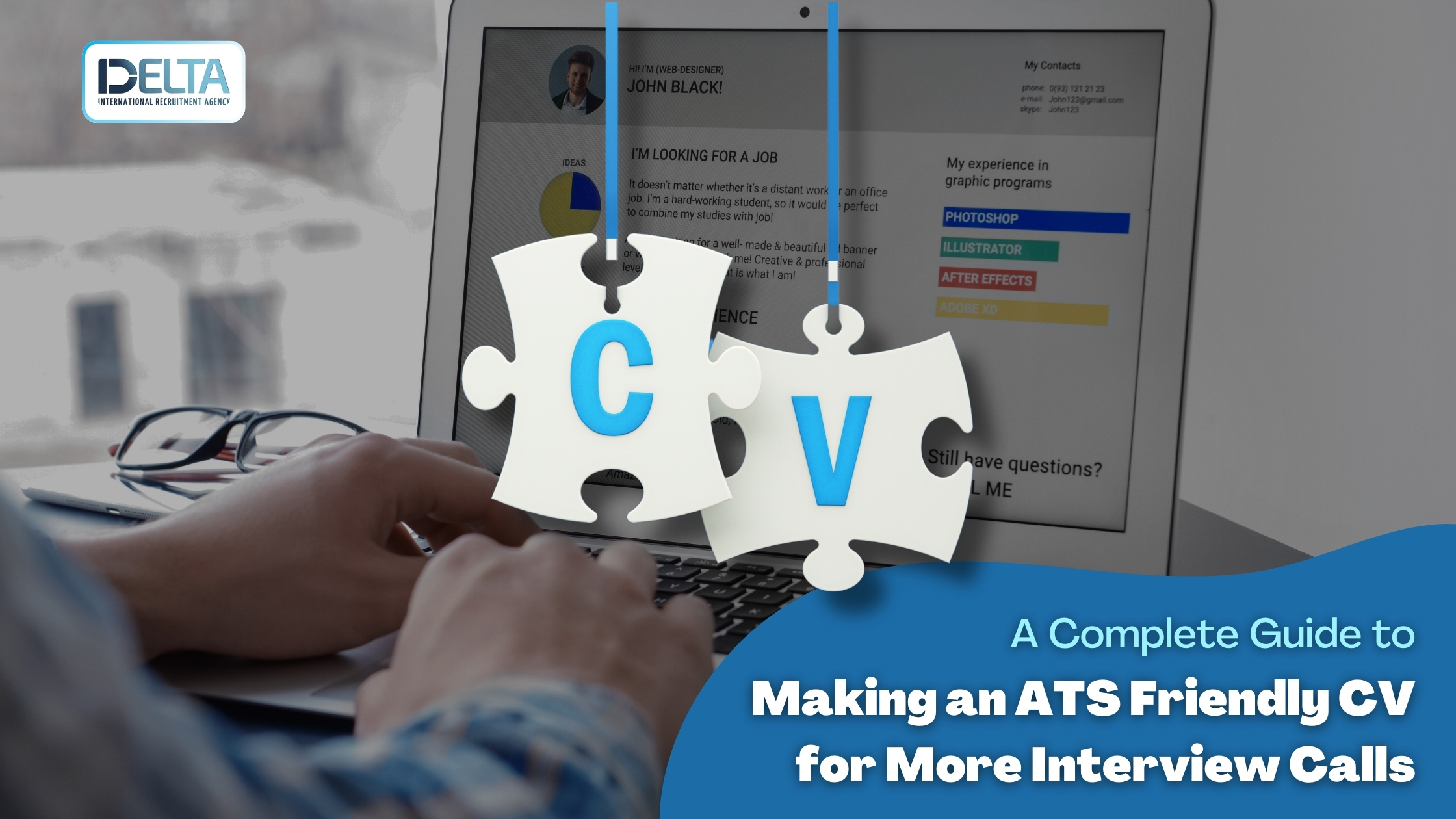 A Complete Guide to Making an ATS Friendly CV for More Interview Calls